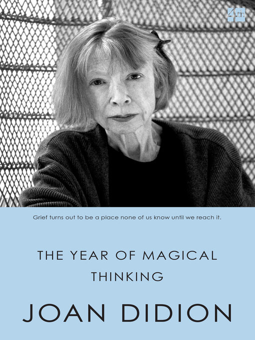 Title details for The Year of Magical Thinking by Joan Didion - Available